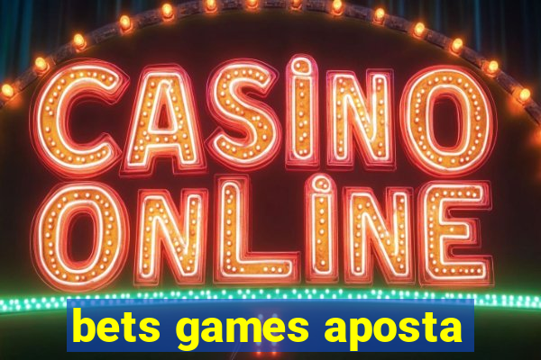 bets games aposta